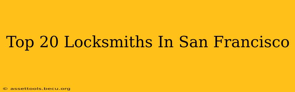 Top 20 Locksmiths In San Francisco
