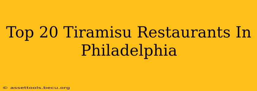 Top 20 Tiramisu Restaurants In Philadelphia