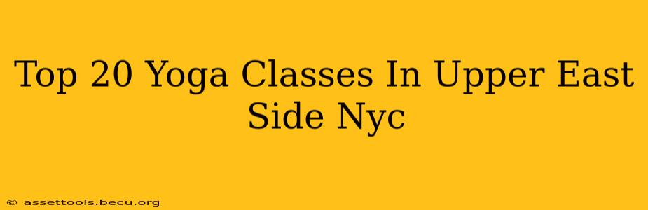 Top 20 Yoga Classes In Upper East Side Nyc