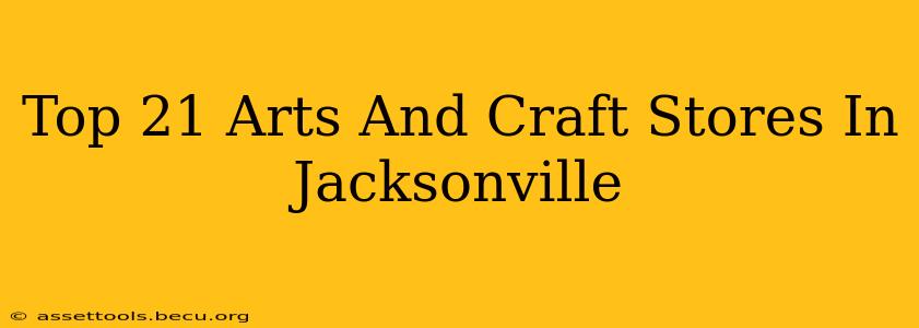 Top 21 Arts And Craft Stores In Jacksonville