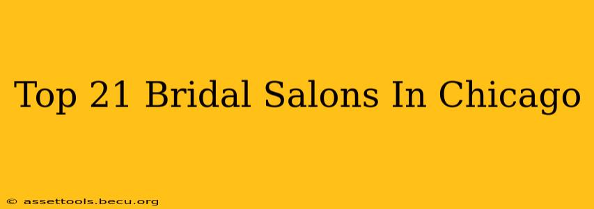 Top 21 Bridal Salons In Chicago