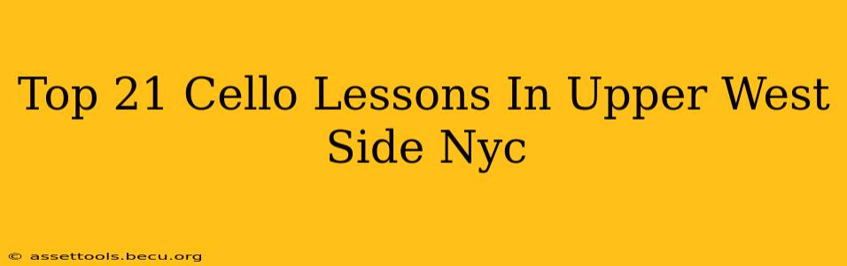 Top 21 Cello Lessons In Upper West Side Nyc