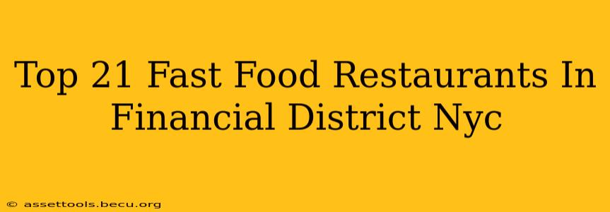 Top 21 Fast Food Restaurants In Financial District Nyc