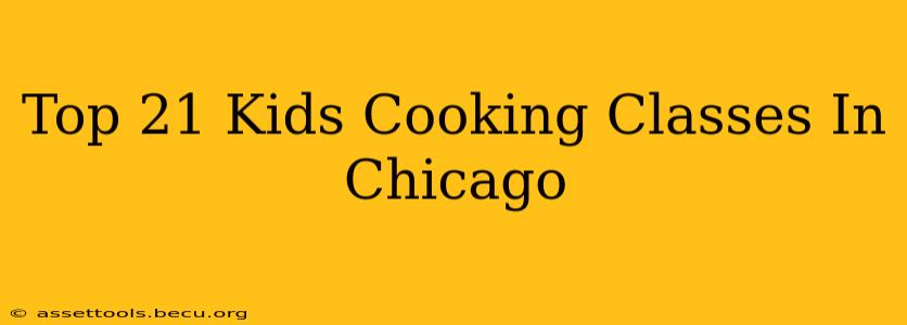 Top 21 Kids Cooking Classes In Chicago