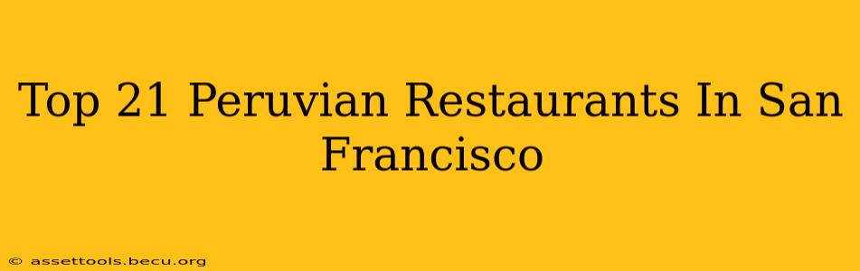 Top 21 Peruvian Restaurants In San Francisco