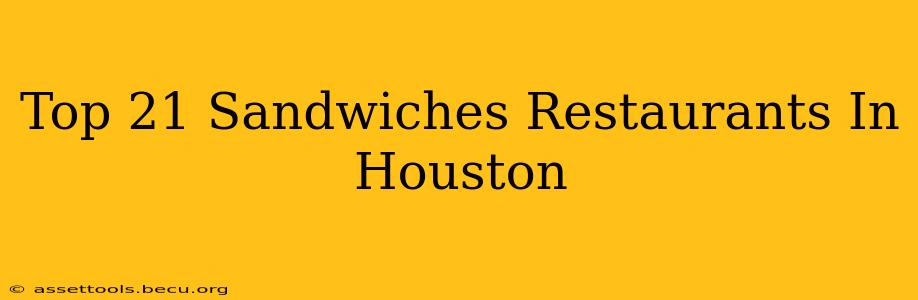 Top 21 Sandwiches Restaurants In Houston