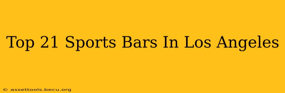 Top 21 Sports Bars In Los Angeles