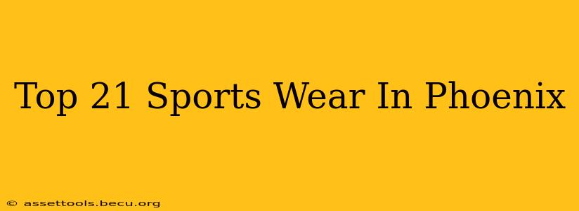 Top 21 Sports Wear In Phoenix