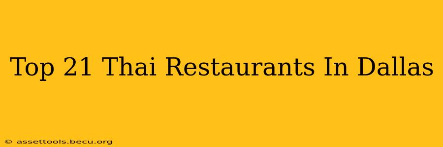 Top 21 Thai Restaurants In Dallas