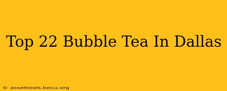 Top 22 Bubble Tea In Dallas