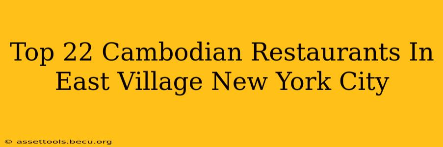Top 22 Cambodian Restaurants In East Village New York City