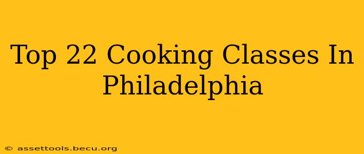 Top 22 Cooking Classes In Philadelphia