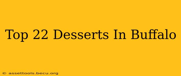 Top 22 Desserts In Buffalo