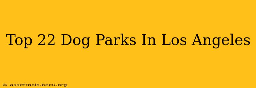 Top 22 Dog Parks In Los Angeles