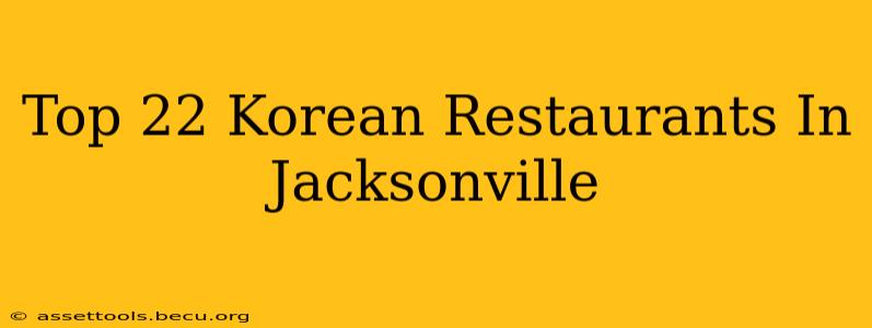 Top 22 Korean Restaurants In Jacksonville