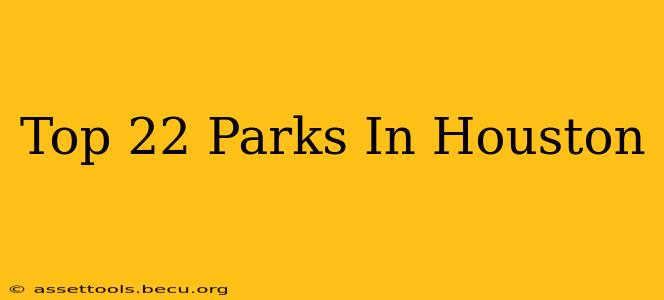 Top 22 Parks In Houston