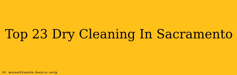 Top 23 Dry Cleaning In Sacramento