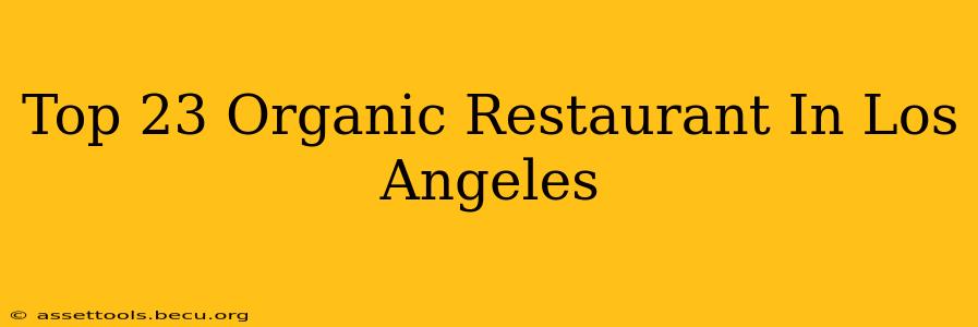 Top 23 Organic Restaurant In Los Angeles