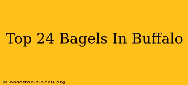 Top 24 Bagels In Buffalo