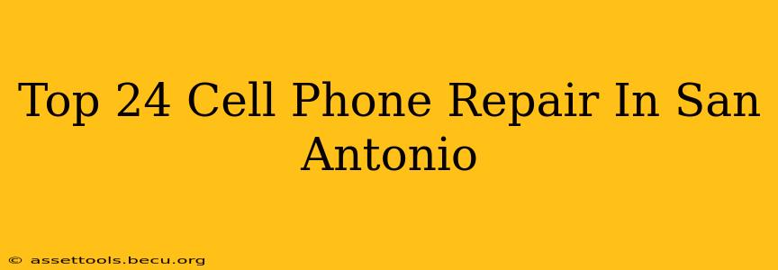 Top 24 Cell Phone Repair In San Antonio