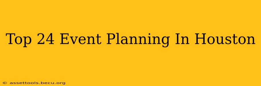 Top 24 Event Planning In Houston