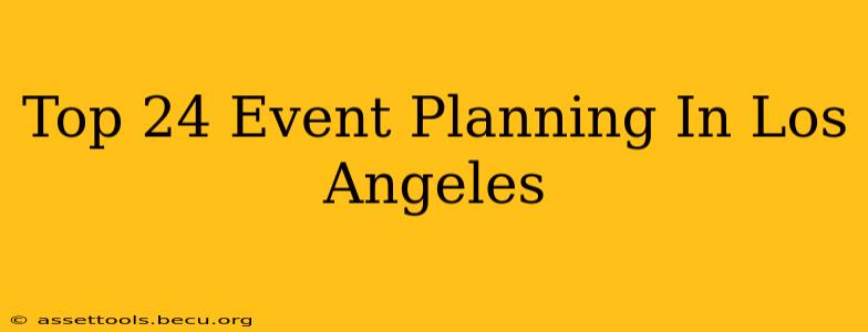 Top 24 Event Planning In Los Angeles