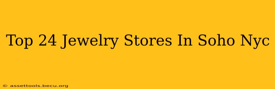 Top 24 Jewelry Stores In Soho Nyc