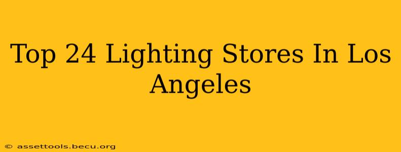 Top 24 Lighting Stores In Los Angeles