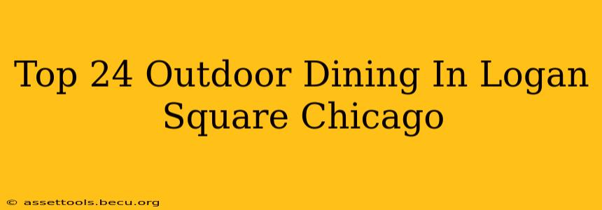 Top 24 Outdoor Dining In Logan Square Chicago