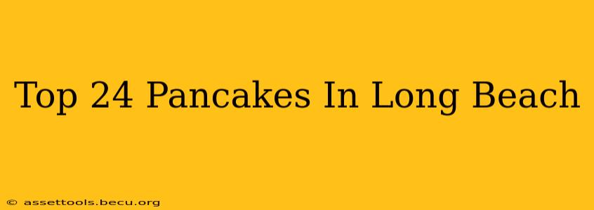 Top 24 Pancakes In Long Beach