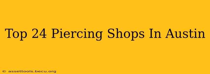 Top 24 Piercing Shops In Austin