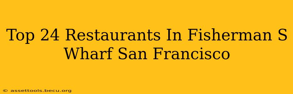 Top 24 Restaurants In Fisherman S Wharf San Francisco