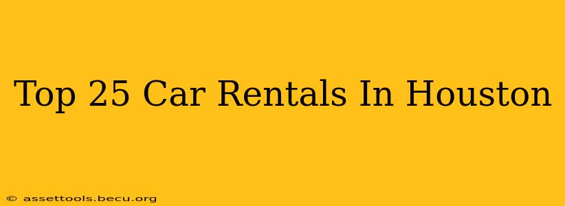 Top 25 Car Rentals In Houston