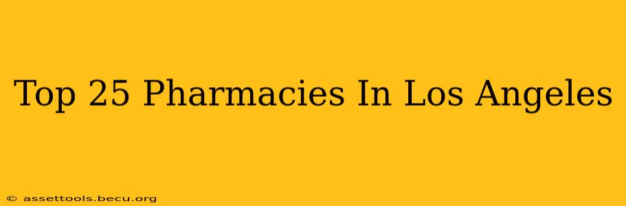 Top 25 Pharmacies In Los Angeles