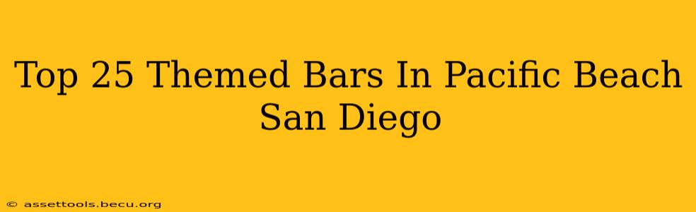 Top 25 Themed Bars In Pacific Beach San Diego