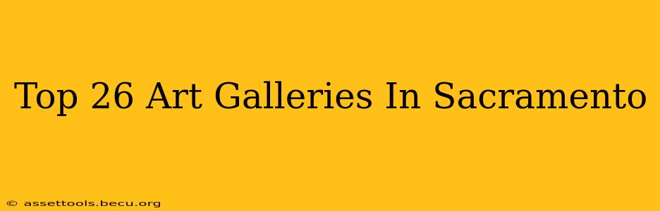 Top 26 Art Galleries In Sacramento