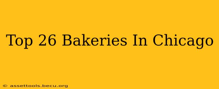 Top 26 Bakeries In Chicago