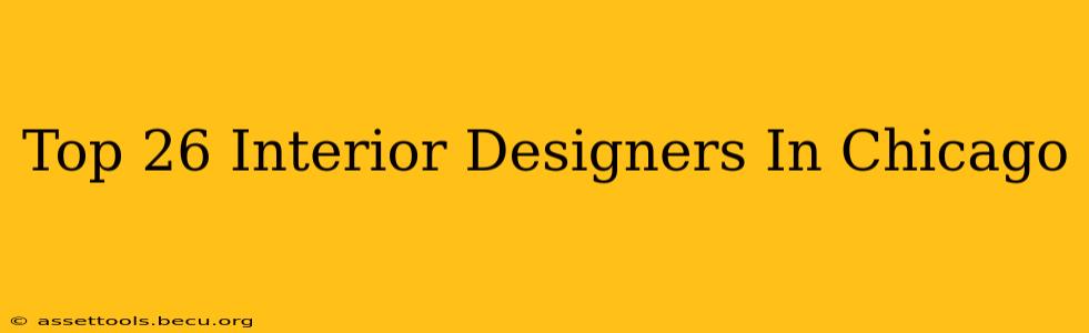 Top 26 Interior Designers In Chicago