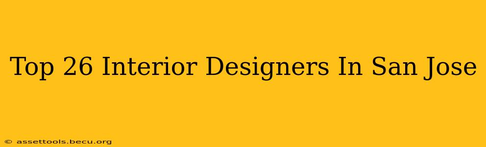 Top 26 Interior Designers In San Jose