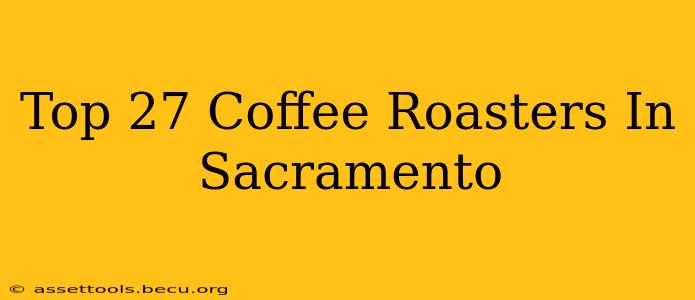 Top 27 Coffee Roasters In Sacramento