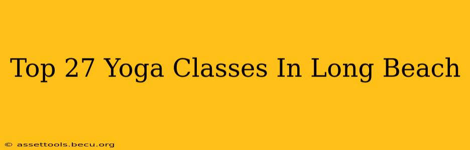 Top 27 Yoga Classes In Long Beach