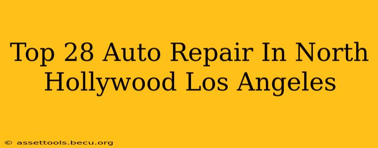 Top 28 Auto Repair In North Hollywood Los Angeles