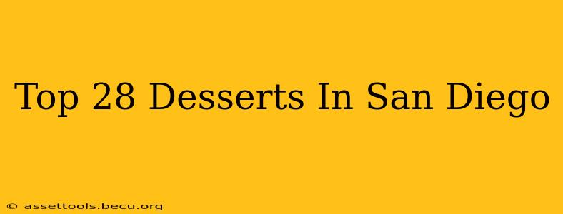Top 28 Desserts In San Diego