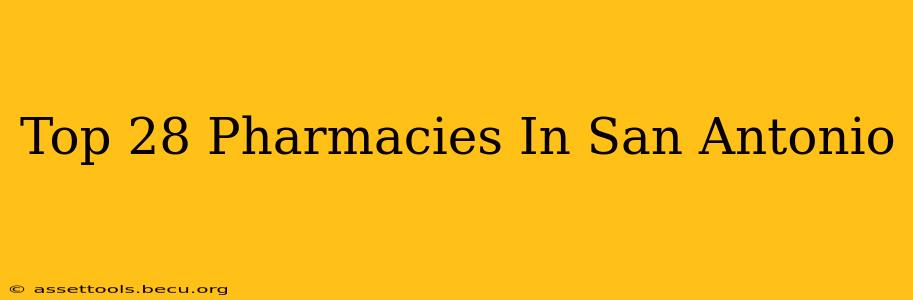 Top 28 Pharmacies In San Antonio