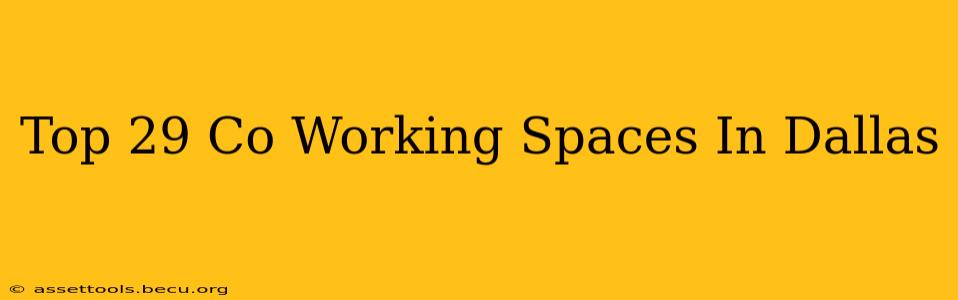 Top 29 Co Working Spaces In Dallas