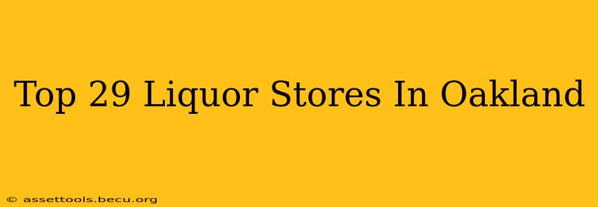 Top 29 Liquor Stores In Oakland