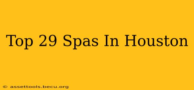 Top 29 Spas In Houston