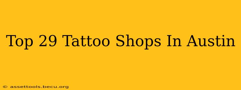 Top 29 Tattoo Shops In Austin