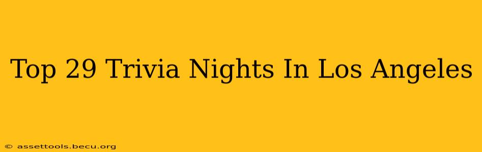 Top 29 Trivia Nights In Los Angeles