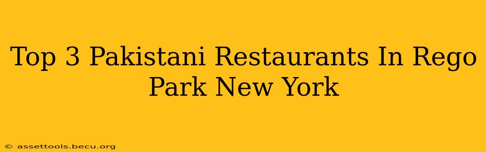 Top 3 Pakistani Restaurants In Rego Park New York